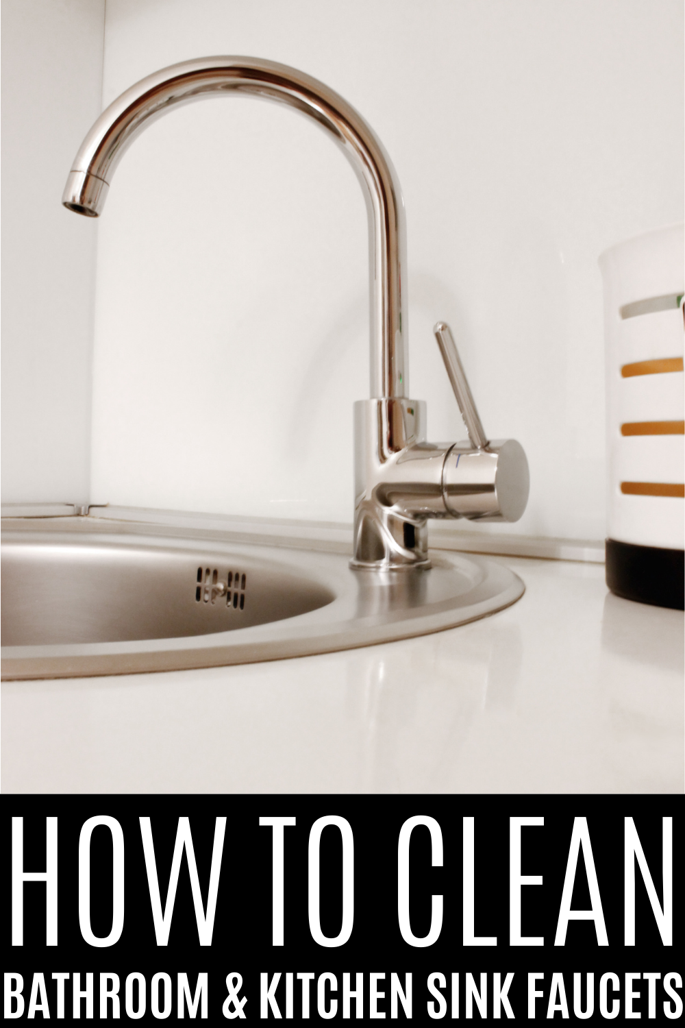 How to Clean Bathroom and Kitchen Sink Faucets - Home & Life
